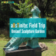 "austenite: Field trip Umlauf Sculpture Garden" text on a background of a Umlauf sculpture of a woman reclining o. 